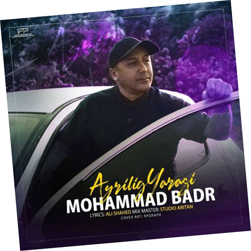 آیریلیق یاراسی از محمد بدر