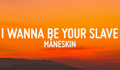 آهنگ-i-wanna-be-your-slave-از-گروه-maneskin آهنگ i wanna be your slave از گروه maneskin