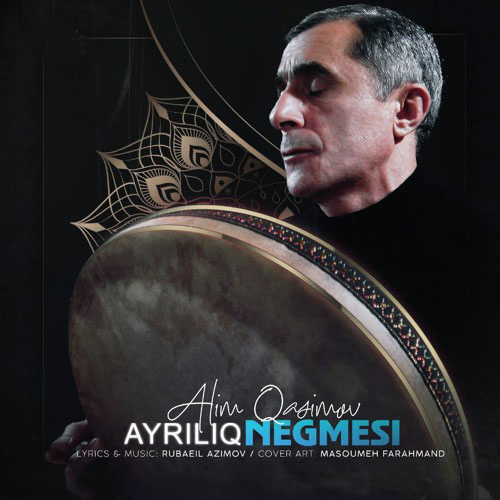 نغمه سی از عالیم قاسم اف - دانلود آهنگ آیرلیق نغمه سی از عالیم قاسم اف